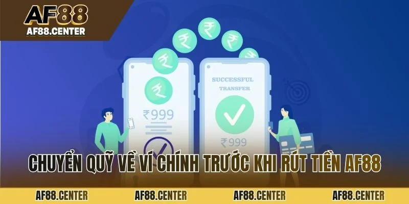 Thao tác chuyển quỹ về ví chính trước khi rút tiền af88