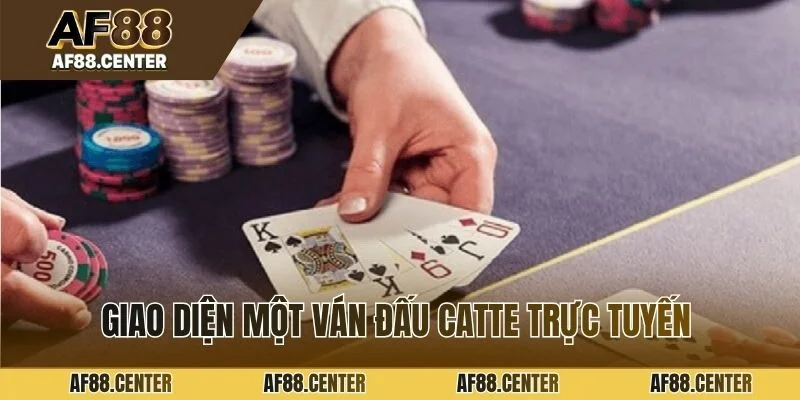 Giao diện một ván đấu catte trực tuyến