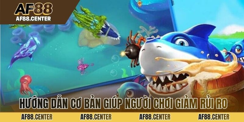 Hướng dẫn cơ bản giúp người chơi giảm rủi ro