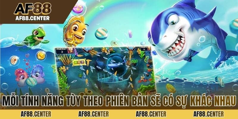 Mỗi tính năng tùy theo phiên bản sẽ có sự khác nhau