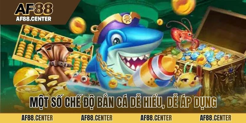 Một số chế độ bắn cá dễ hiểu, dễ áp dụng